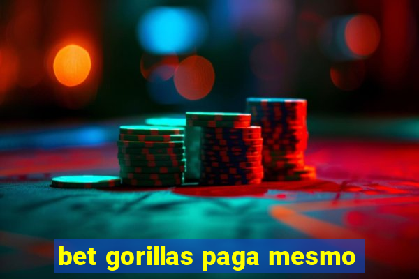 bet gorillas paga mesmo